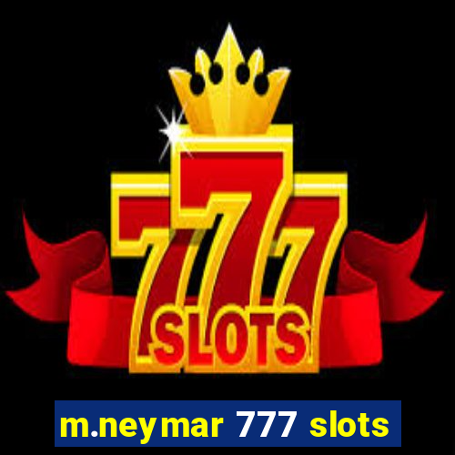 m.neymar 777 slots